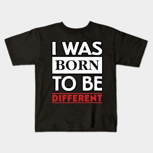 Born to be different Kids T-Shirt